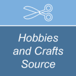 Hobbies and Crafts Source
